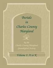 Burials in Charles County, Maryland, Part I, A-K