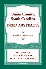 Union County, South Carolina, Deed Abstracts Volume III