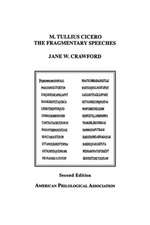 M. Tullius Cicero, the Fragmentary Speeches: An Edition With Commentary