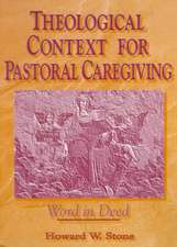 Theological Context for Pastoral Caregiving: Word in Deed