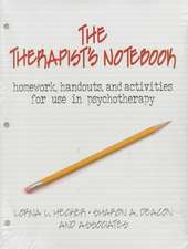 The Therapist's Notebook: Homework, Handouts, and Activities for Use in Psychotherapy