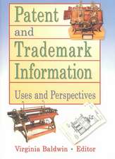 Patent and Trademark Information: Uses and Perspectives