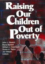 Raising Our Children Out of Poverty