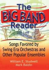 The Big Band Reader: Songs Favored by Swing Era Orchestras and Other Popular Ensembles