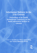 Information Delivery in the 21st Century: Proceedings of the Fourth International Conference on Fee-Based Information Services in Libraries