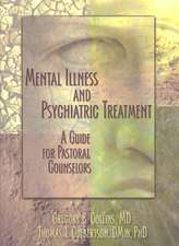 Mental Illness and Psychiatric Treatment: A Guide for Pastoral Counselors