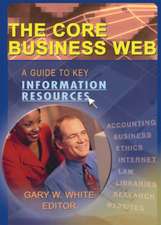 The Core Business Web: A Guide to Key Information Resources