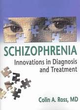 Schizophrenia: Innovations in Diagnosis and Treatment