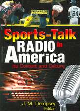 Sports-Talk Radio in America: Its Context and Culture