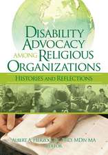 Disability Advocacy Among Religious Organizations: Histories and Reflections