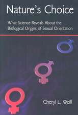 Nature's Choice: What Science Reveals About the Biological Origins of Sexual Orientation