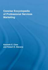 Concise Encyclopedia of Professional Services Marketing