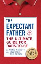 Expectant Father: The Ultimate Guide for Dads-to-Be