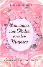 Oraciones Con Poder Para Mujeres Ed. Regalo: Prayers That Avail Much for Women Gift Edition