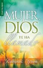 Mujer, Dios Te Ha Llamado // Woman, God Has Called You