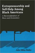 Entrepreneurship and Self-Help Among Black Americans: A Reconsideration of Race and Economics