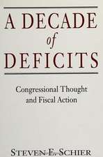 A Decade of Deficits: Congressional Thought and Fiscal Action