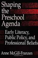 Shaping the Preschool Agenda: Early Literacy, Public Policy, and Professional Beliefs