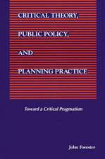 Critical Theory, Public Policy, and Planning Practice