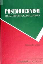 Postmodernism - Local Effects, Global Flows