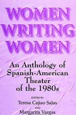 Women Writing Women: An Anthology of Spanish-American Theater of the 1980s