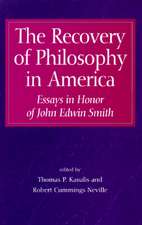 The Recovery of Philosophy in America: Essays in Honor of John Edwin Smith