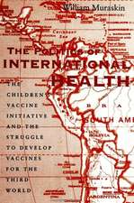 The Politics of International Health