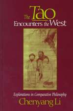 Tao Encounters the West: Explorations in Comparative Philosophy