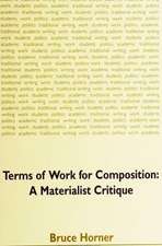 Terms of Work for Composition: A Materialist Critique