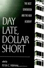 Day Late Dollar Short