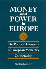 Money and Power in Europe