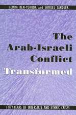 The Arab-Israeli Conflict Transformed