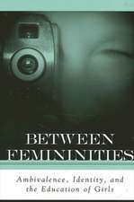 Between Femininities