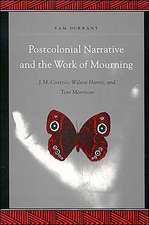 Postcolonial Narrative and the Work of Mourning