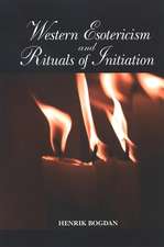 Western Esotericism and Rituals of Initiation