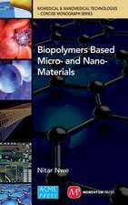 Biopolymers Based Micro- And Nano-Materials