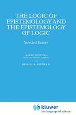 The Logic of Epistemology and the Epistemology of Logic: Selected Essays