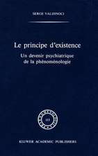 Le principe d'existence: Un devenir psychiatrique de la phénoménologie