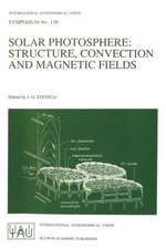 Solar Photosphere: Structure, Convection, and Magnetic Fields: Proceedings of the 138th Symposium of the International Astronomical Union Held in kiev,USSR, May 15–20, 1989