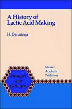 A History of Lactic Acid Making: A Chapter in the History of Biotechnology