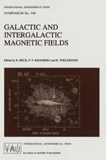 Galactic and Intergalactic Magnetic Fields: Proceedings of the 140th Symposium of the International Astronomical Union Held in Heidelberg, F.R.G., June 19–23, 1989