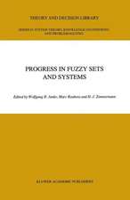 Progress in Fuzzy Sets and Systems