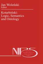 Kotarbiński: Logic, Semantics and Ontology