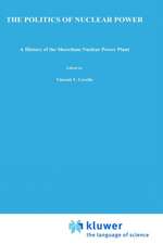 The Politics of Nuclear Power: A History of the Shoreham Nuclear Power Plant