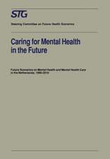 Caring for Mental Health in the Future: Future Scenarios on Mental Health and Mental Health Care in the Netherlands 1990–2010