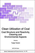 Clean Utilization of Coal: Coal Structure and Reactivity, Cleaning and Environmental Aspects