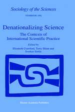 Denationalizing Science: The Contexts of International Scientific Practice