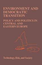 Environment and Democratic Transition:: Policy and Politics in Central and Eastern Europe