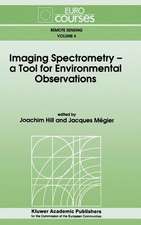 Imaging Spectrometry -- a Tool for Environmental Observations