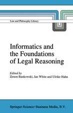 Informatics and the Foundations of Legal Reasoning